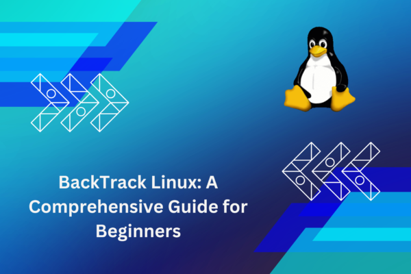 BackTrack Linux: A Comprehensive Guide for Beginners