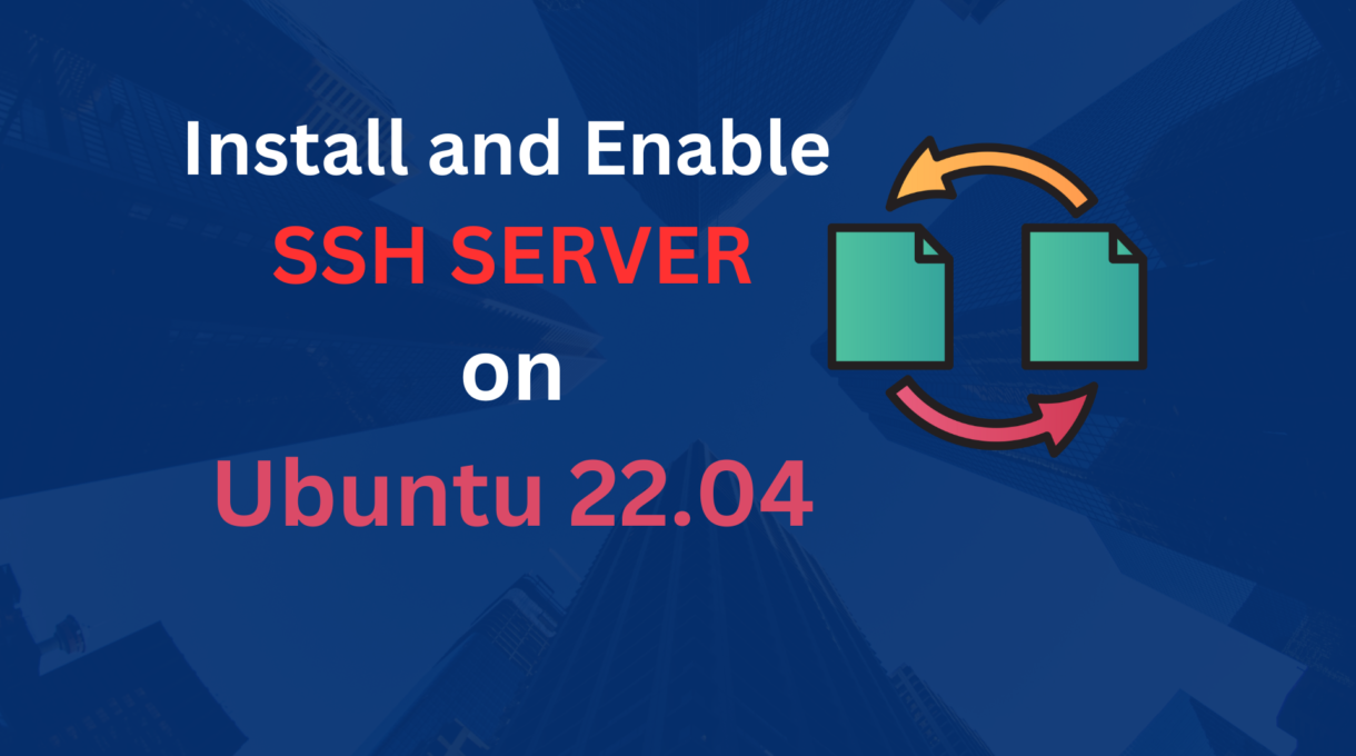 How To Install and Enable SSH Server on Ubuntu 22.04