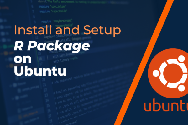 How to Install and Setup R on Ubuntu: A Complete Guide