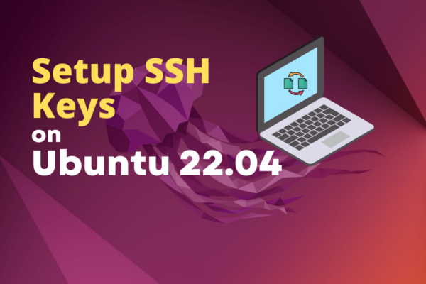 How to Set Up SSH Keys on Ubuntu 22.04?